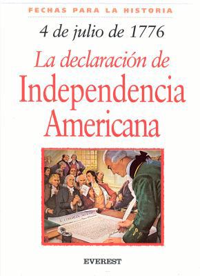 4 de julio de 1776: La declaración de Independe... [Spanish] 8424116011 Book Cover