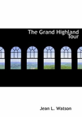 The Grand Highland Tour [Large Print] 0554967286 Book Cover