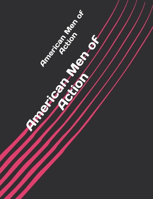 American Men of Action            Book Cover