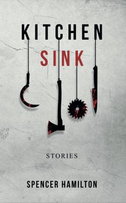 Kitchen Sink: Stories 1952075017 Book Cover