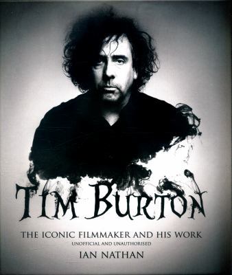 Tim Burton: The Iconic Filmmaker and His Work 1781315957 Book Cover