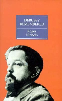 Debussy Remembered 093134042X Book Cover