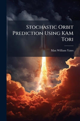 Stochastic Orbit Prediction Using KAM Tori 1288315902 Book Cover