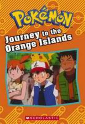 Journey to the Orange Islands (Pokemon) 1743816359 Book Cover