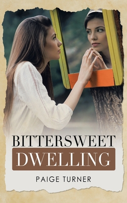 Bittersweet Dwelling 166421741X Book Cover