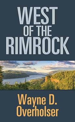 West of the Rimrock [Large Print] 164358748X Book Cover