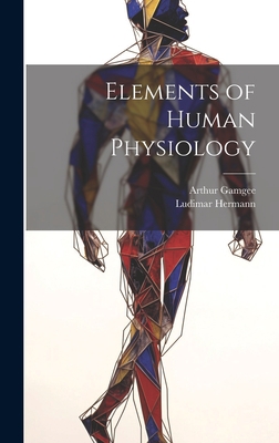 Elements of Human Physiology 1020926686 Book Cover