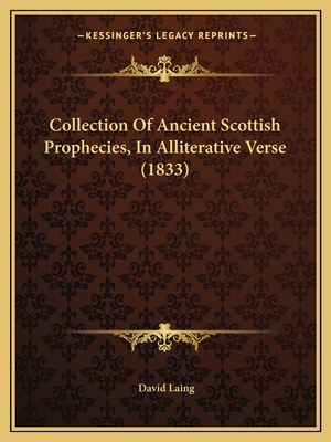 Collection Of Ancient Scottish Prophecies, In A... 1164608290 Book Cover