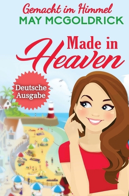 Made in Heaven (GEMACHT IM HIMMEL) [German]            Book Cover