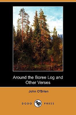 Around the Boree Log and Other Verses (Dodo Press) 1409917460 Book Cover