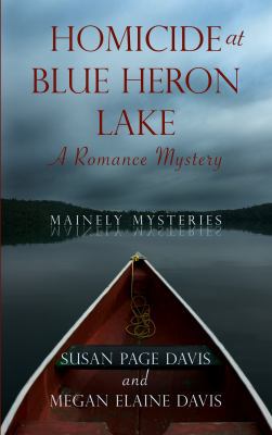 Homicide at Blue Heron Lake (Mainely Murder Mys... [Large Print] 141043303X Book Cover