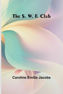 The S. W. F. Club 9366388310 Book Cover