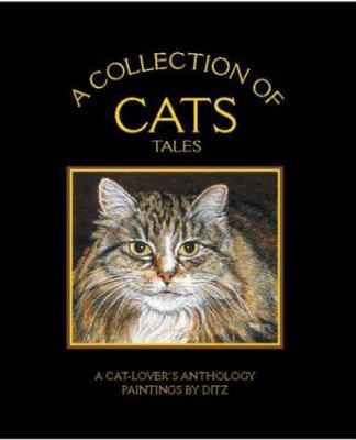 A Collection of Cats Tales: A Cat-Lover's Antho... 1904332110 Book Cover