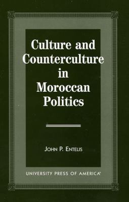 Culture and Counterculture in Moroccan Politics 0761803920 Book Cover