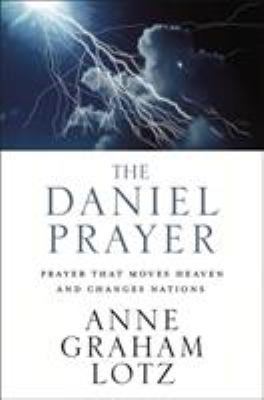The Daniel Prayer: Prayer That Moves Heaven and... 0310351391 Book Cover
