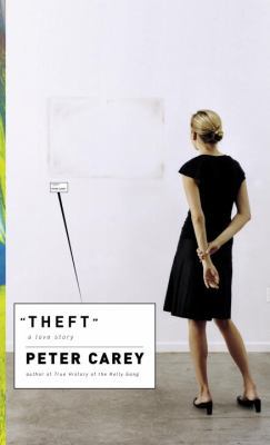 Theft: A Love Story 0307263711 Book Cover