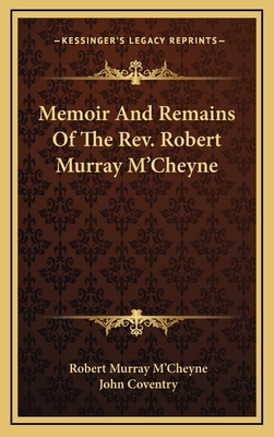 Memoir And Remains Of The Rev. Robert Murray M'... 116365938X Book Cover