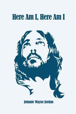 Here Am I, Here Am I 1646101928 Book Cover