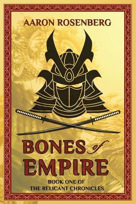 Bones of Empire: The Relicant Chronicles: Book 1 1946926787 Book Cover