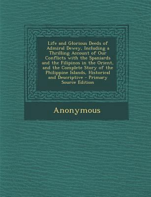 Life and Glorious Deeds of Admiral Dewey, Inclu... 1287533078 Book Cover