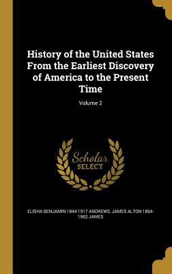 History of the United States From the Earliest ... 1363164341 Book Cover