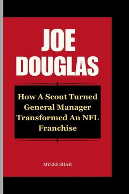 Joe Douglas: How A Scout Turned General Manager...            Book Cover