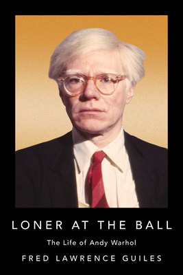 Loner at the Ball: The Life of Andy Warhol 1684427924 Book Cover