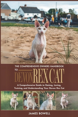 The Comprehensive Owners Handbook to Devon Rex:... B0DR6V4PF9 Book Cover