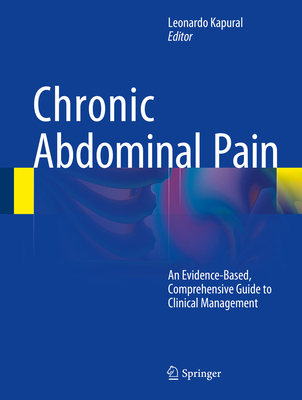 Chronic Abdominal Pain: An Evidence-Based, Comp... 1493919911 Book Cover