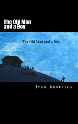 The Old Man and a Boy 1974507017 Book Cover