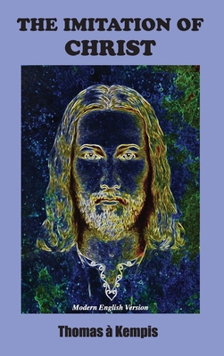 Imitation of Christ: Modern English Version 1585095885 Book Cover