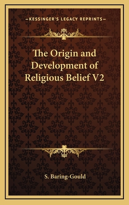 The Origin and Development of Religious Belief V2 1163318523 Book Cover