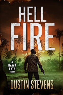 Hellfire: A Hawk Tate Novel 1983951110 Book Cover