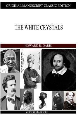 The White Crystals 1490310703 Book Cover