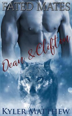 Fated Mates: Dean and Clifton 1520496508 Book Cover