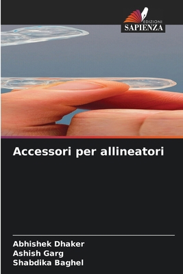 Accessori per allineatori [Italian] 6630119746 Book Cover