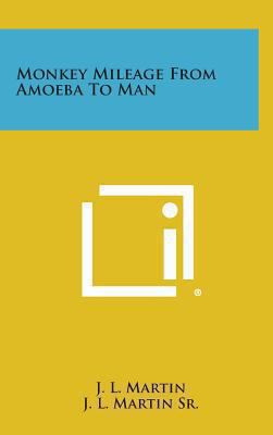 Monkey Mileage from Amoeba to Man 1258893452 Book Cover