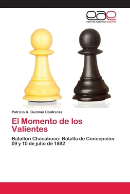 El Momento de los Valientes [Spanish] 3659067547 Book Cover