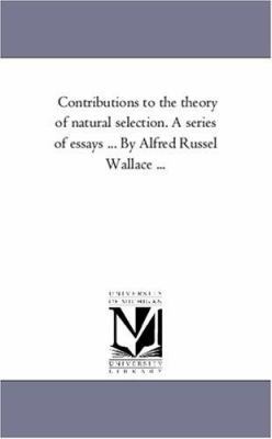 Contributions to the theory of Natural Selectio... 1425544592 Book Cover