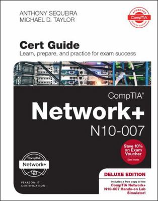 Comptia Network+ N10-007 Cert Guide, Deluxe Edi... 0789759829 Book Cover