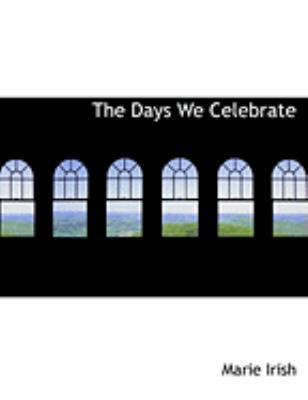 The Days We Celebrate [Large Print] 0554777037 Book Cover