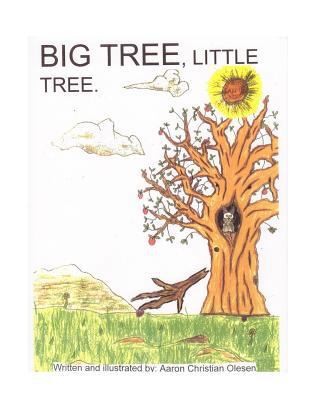 Big Tree, Little Tree 1537724894 Book Cover