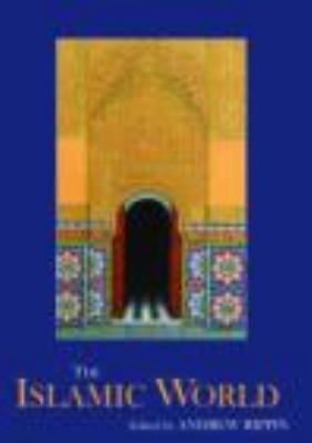 The Islamic World (Routledge Worlds) 0415366461 Book Cover