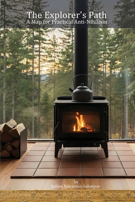 The Explorer's Path: A Map for Practical Anti-N... 1989647898 Book Cover