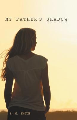 My Father's Shadow 1973622122 Book Cover