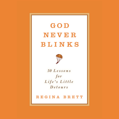 God Never Blinks: 50 Lessons for Life's Little ... 1607881683 Book Cover