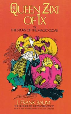 Queen Zixi of IX: Or the Story of the Magic Cloak 0486226913 Book Cover