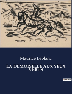 La Demoiselle Aux Yeux Verts [French] B0CHHPT17D Book Cover
