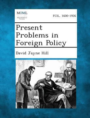 Present Problems in Foreign Policy 1287347959 Book Cover