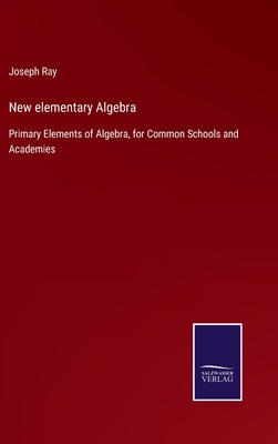 New elementary Algebra: Primary Elements of Alg... 3752561734 Book Cover